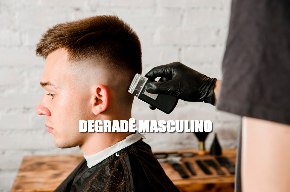 Degradê Masculino - Saiba Tudo Sobre os Tipos de Degradê